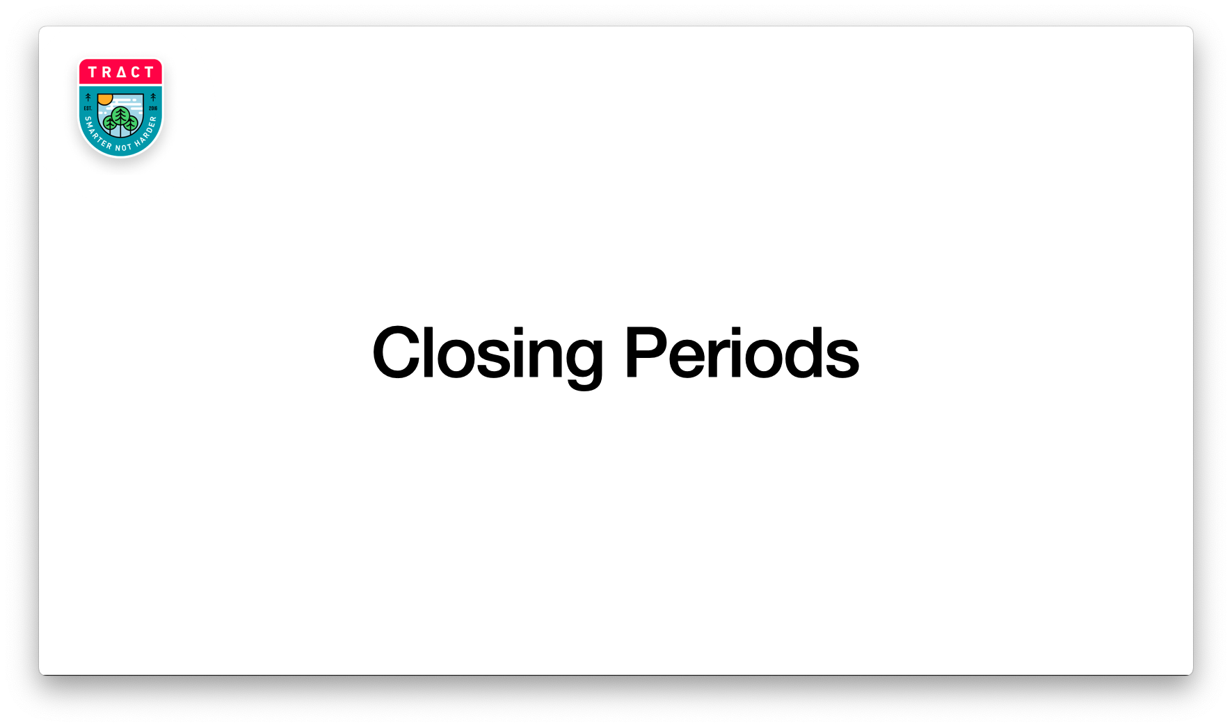 closing-periods-tract